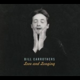 Bill Carrothers - Love And Longing '2013