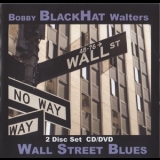 Bobby Blackhat Walters - Wall Street Blues '2009 - Album