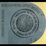 Bob Downes Open Music - Crossing Borders '2009