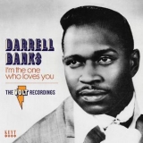 Darrell Banks - I'm The One Who Loves You: The Complete Volt Recordings '2013
