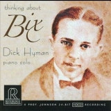 Dick Hyman - Thinking About Bix '2008