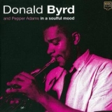 Donald Byrd & Pepper Adams - In A Soulful Mood '2005