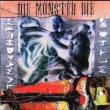 Die Monster Die - Withdrawl Method '1994