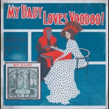 My Baby - Loves Voodoo! '2013 - Album