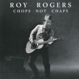 Roy Rogers - Chops Not Chaps '1985