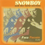 Snowboy & The Latin Section - Para Puente '2002
