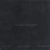 Jamie Saft, Steve Swallow & Bobby Previte - The New Standard '2014