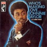 Johnnie Taylor - Who's Making Love (plus) '2000