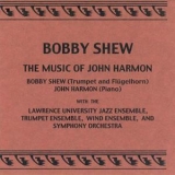 Bobby Shew - The Music Of John Harmon (2CD) '2001