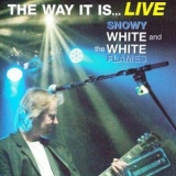 Snowy White & The White Flames - The Way It Is - Live '2005