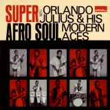 Orlando Julius & His Modern Aces - Super Afro Soul '2000