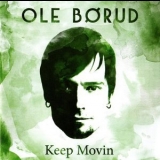 Ole Borud - Keep Movin '2011 - Album