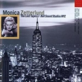 Monica Zetterlund - The Lost Tapes At Bell Sound Studios Nyc '1996