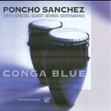 Poncho Sanchez - Conga Blue '1996