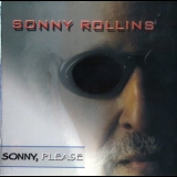 Sonny Rollins - Sonny, Please '2007