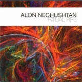Alon Nechushtan - Ritual Fire '2013
