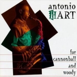 Antonio Hart - For Cannonball And Woody '1993