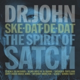 Dr. John - Ske-Dat-De-Dat…The Spirit Of Satch '2014