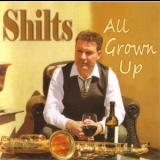 Shilts - All Grown Up '2012