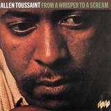 Allen Toussaint - From A Whisper To A Scream '1970 - Album