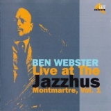 Ben Webster - Live At The Jazzhus Montmartre, Vol. 1 '2000