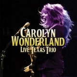 Carolyn Wonderland - Live Texas Trio '2015 - Album