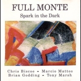 Full Monte - Spark In The Dark '1994