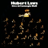 Hubert Laws - Live At Carnegie Hall '1973