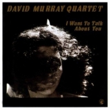 David Murray Quartet - I Want To Talk About You '2013