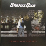 Status Quo - The Party Ain't Over Yet... '2005