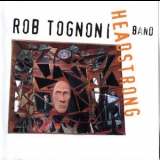 Rob Tognoni - Headstrong '1997