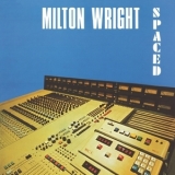 Milton Wright - Spaced '1977