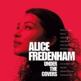 Alice Fredenham - Under The Covers '2017