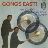 Chico Hamilton Quintet - Gongs East! (2013 Remaster) '1958 - Album