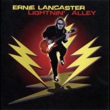 Ernie Lancaster - Lightnin' Alley '2008
