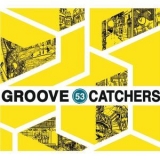Groove Catchers - 53 '2015