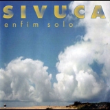 Sivuca - Enfim Solo '1997 - Album