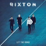 Rixton - Let The Road '2015