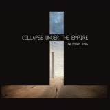 Collapse Under The Empire - The Fallen Ones '2017