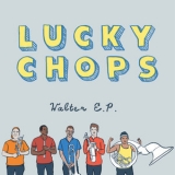 Lucky Chops - Walter '2017