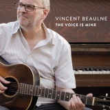 Vincent Beaulne - The Voice Is Mine '2017