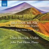 Clare Howick, John Paul Ekins - British Music For Violin & Piano '2017