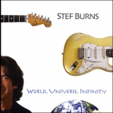 Stef Burns - World,universe,infinity '2008