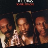 The O'jays - So Full Of Love '1978