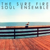 The Sure Fire Soul Ensemble - The Sure Fire Soul Ensemble '2015