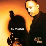 Tim Bowman - Love Joy Peace '1996 - Album