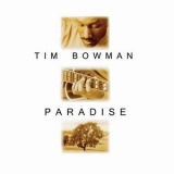Tim Bowman - Paradise '1998