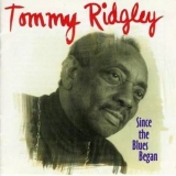 Tommy Ridgley - Since The Blues Began '1995