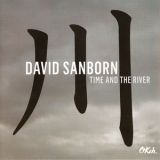 David Sanborn - Time And The River '2015