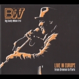 Big Daddy Wilson - Live In Europe - From Bremen To Paris '2014